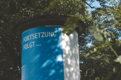 Litfasssäule Fortsetzung folgt ...